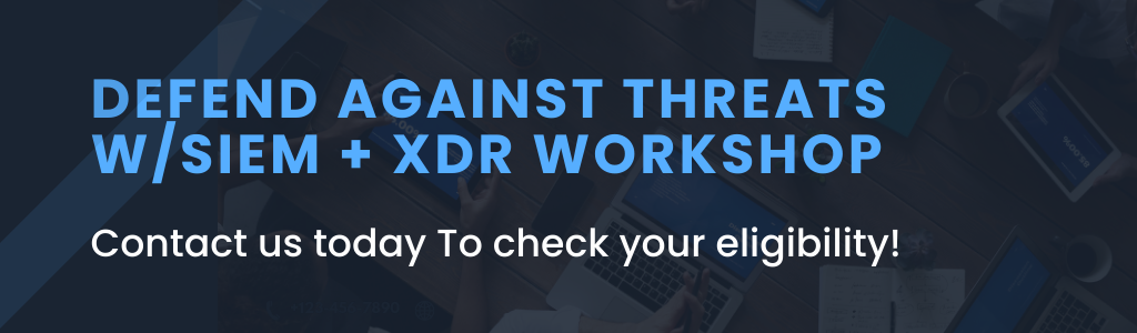 Defend Against Threats wSIEM + XDR Workshop (6)
